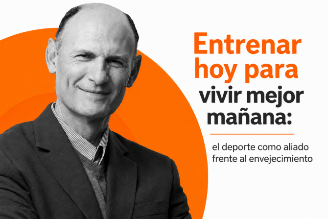 Entrenar hoy para vivir mejor mañana: el deporte como aliado frente al envejecimiento